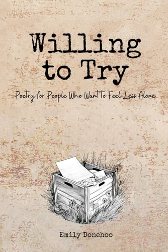 Willing to Try Poetry for People Who Want to Feel Less Alone