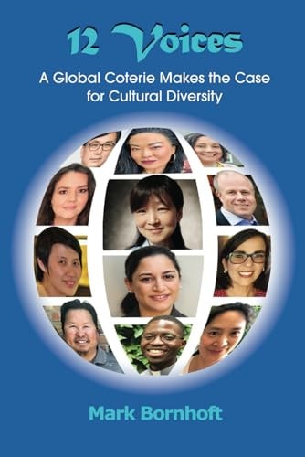 12 Voices A Global Coterie Makes the Case for Cultural Diversity