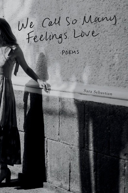 We Call So Many Feelings Love