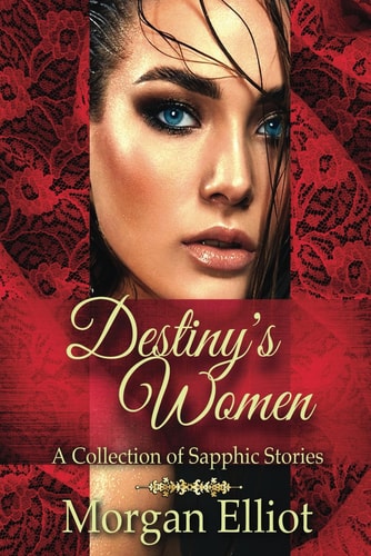 Destiny's Women A Collection of Sapphic Stories