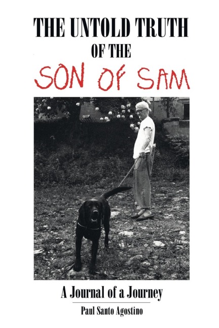 THE UNTOLD TRUTH OF THE SON OF SAM: A Journal of a Journey