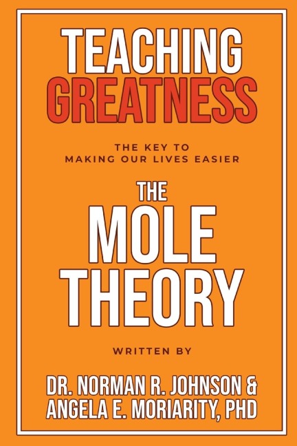 Teaching Greatness: The MOLE Theory