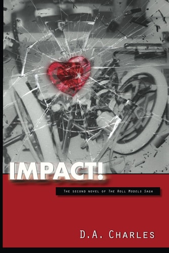 Impact! The Second Novel of The Roll Models Saga