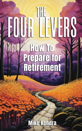 The Four Levers How to Prepare for Retirement