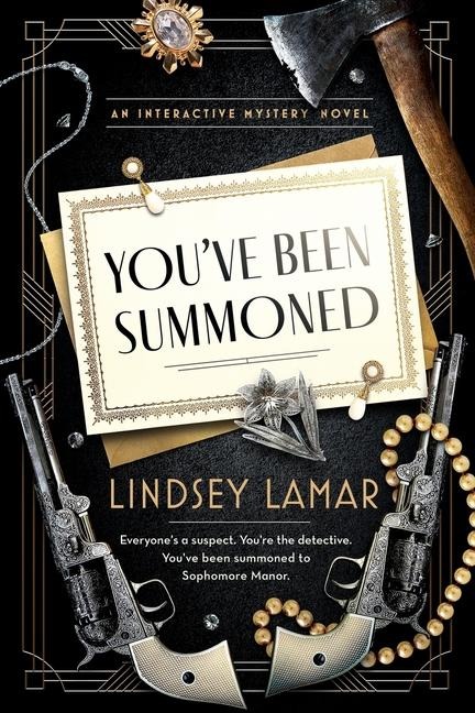 Youve Been Summoned: An Interactive Mystery