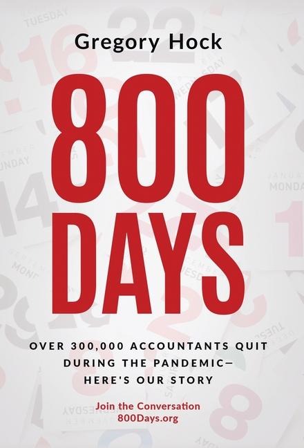 800 Days: Over 300,000 Accountants Quit During the Pandemic-Heres Our Story