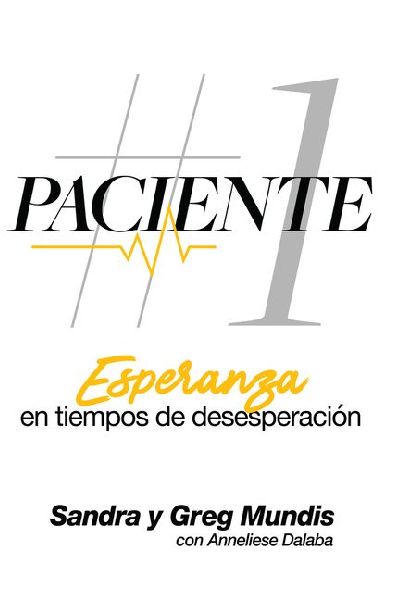 Paciente # 1: Esperanza en tiempos de desesperacion