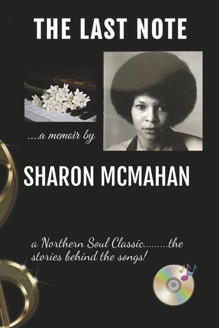 The Last Note: A Northern Soul Classic.........the Stories Behind the Songs!