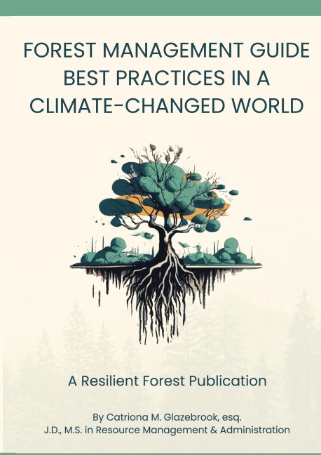 Forest Management Guide: Best Practices in a Climate-Changed World: Best Practices in a Climate Changed World