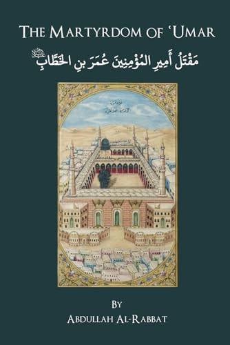 The Martyrdom of Umar Ibn Al-Khaṭṭāb