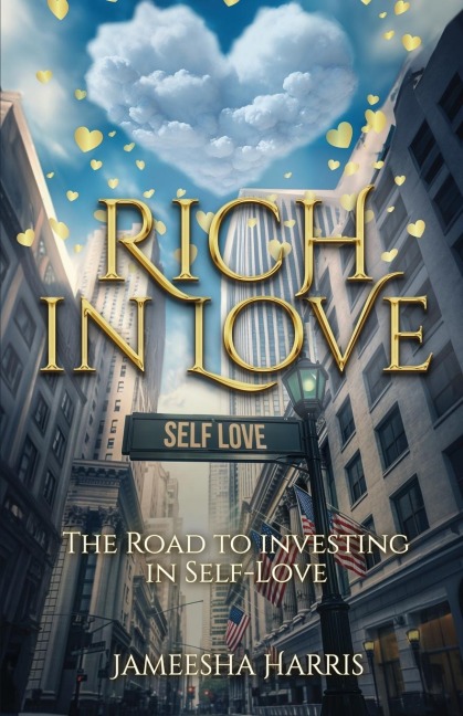 Rich In Love: The Road To Investing In Self-Love