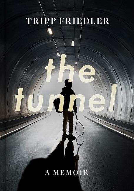 The Tunnel: A Memoir