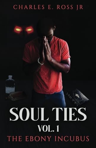 Soul Ties Vol 1 The Ebony Incubus