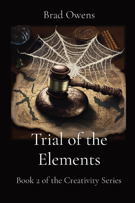 Trial of the Elements: Book 2 of the Creativity Series
