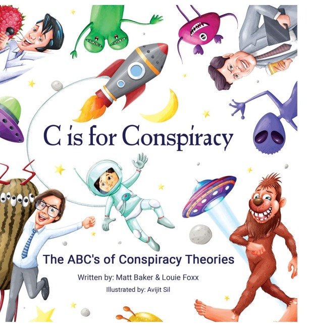 C Is for Conspiracy: The ABCs of Conspiracy Theories