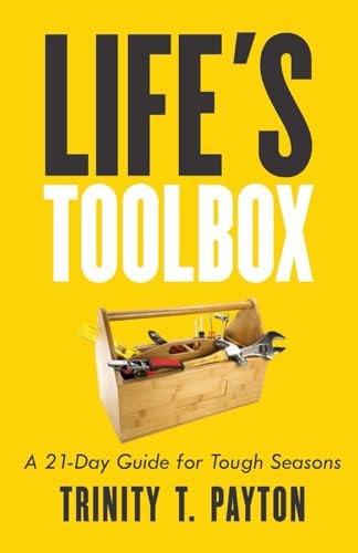 Title: Life’s Toolbox: A 21 Day Guide for Tough Seasons