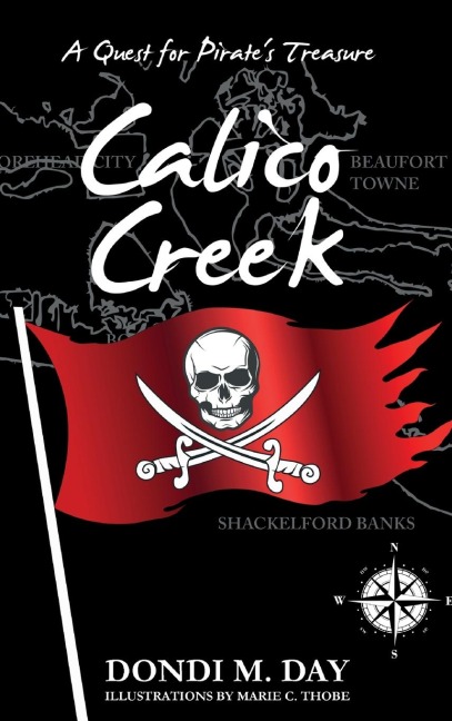 Calico Creek: A Quest for Pirates Treasure: A Quest for Pirates Treasure