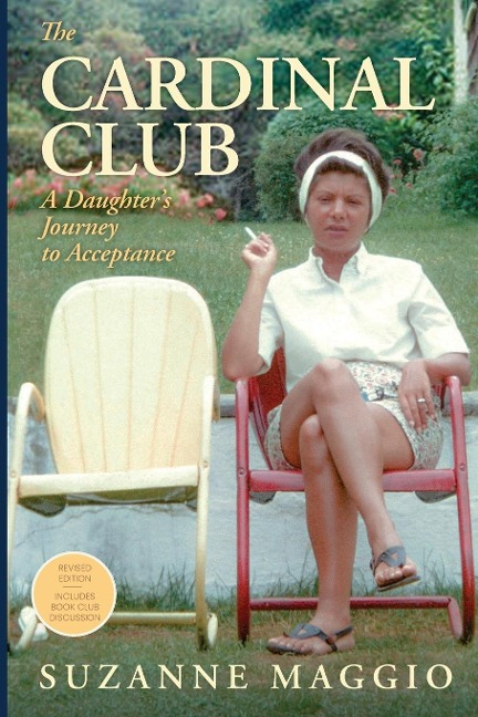 The Cardinal Club: A Daughters Journey to Acceptance