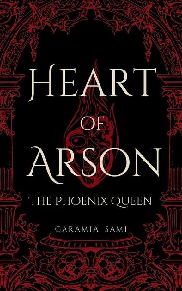 Heart of Arson: The Phoenix Queen