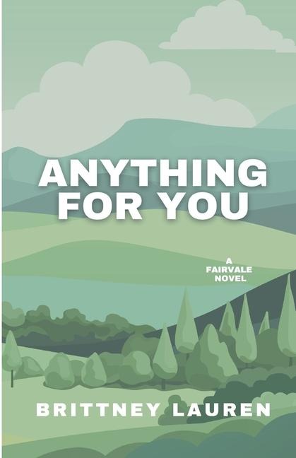 Anything For You