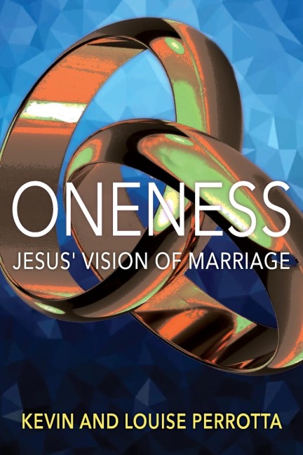 Oneness: Jesus Vision of Marriage
