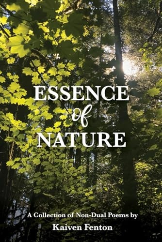 Essence of Nature A Collection of Non-Dual Poems