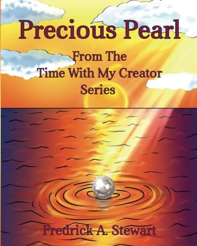 Precious Pearl From The Time With My Creator Series