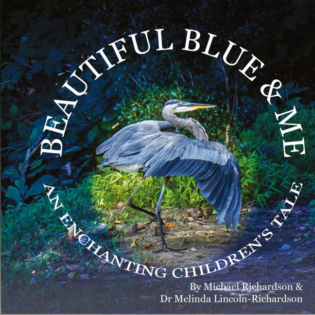 Beautiful Blue & Me, An Enchanting Childrens Tale