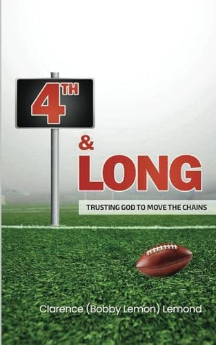 4th and LONG Trusting God to Move the Chains