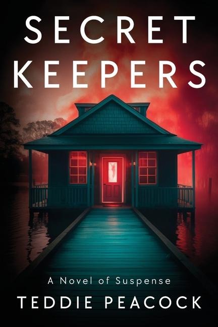 Secret Keepers: A Novel of Suspense