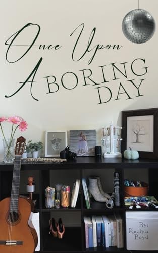 Once Upon A Boring Day