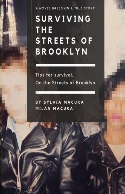 SURVIVING THE STREETS OF BROOKLYN: TIPS FOR SURVIVAL.