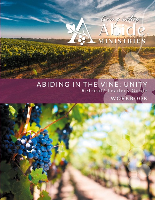 Abiding in the Vine / Unity - Course Workbook & Retreat / Small Group Leader Guide