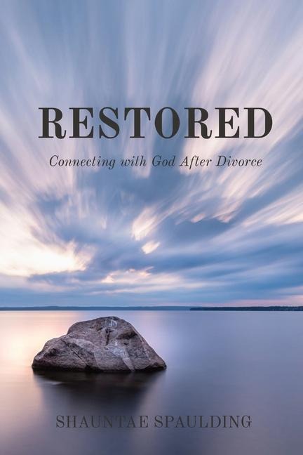 RESTORED: Connecting with God After Divorce
