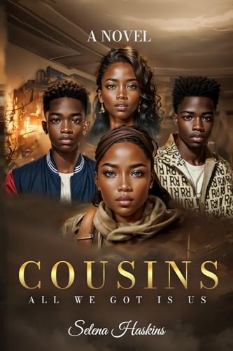 Cousins All We Got Is Us!