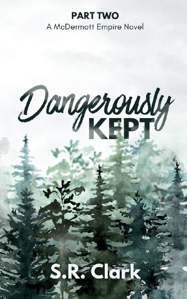 Dangerously Kept: A McDermott Empire Novel (Book Two)
