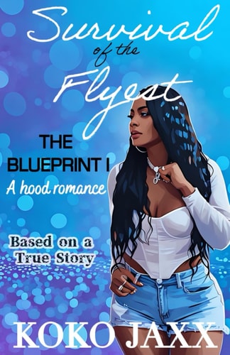 Survival of the Flyest The Blueprint I