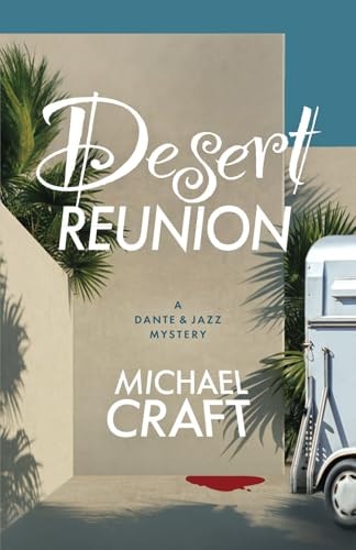 Desert Reunion A Dante & Jazz Mystery