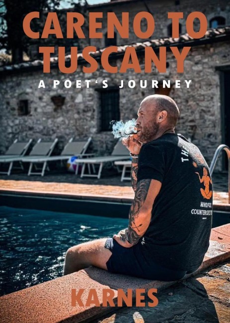 Careno to Tuscany: A Poets Journey