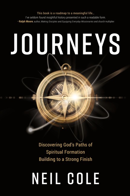 Journeys: Discovering Gods Paths of Spiritual Formation Building to a Strong Finish