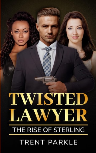 Twisted Lawyer The Rise of Sterling