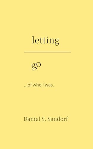 Letting Go of Who I Was Chronicle Poetry