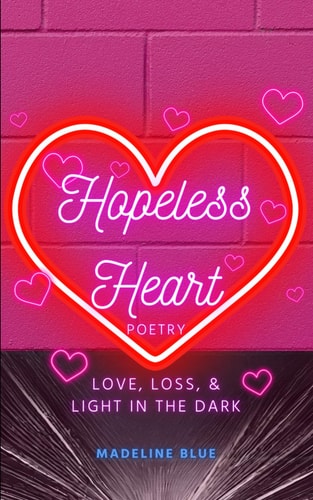 Hopeless Heart Poetry Love, Loss, and Light in the Dark