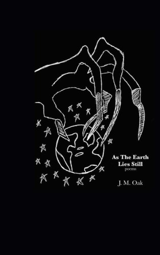 As The Earth Lies Still Poems