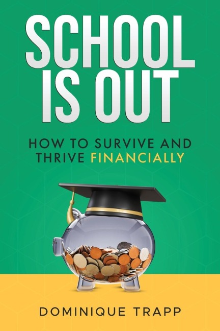 School Is Out: How to Survive and Thrive Financially