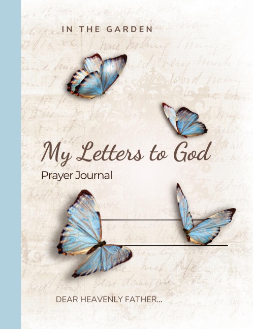 In the Garden: My Letters to God Journal