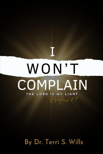 I Won't Complain The Lord is My Light Psalms 27