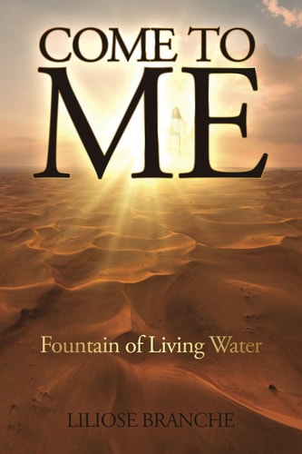 Come to ME Fountain of Living Water