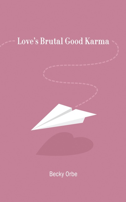 Loves Brutal Good Karma