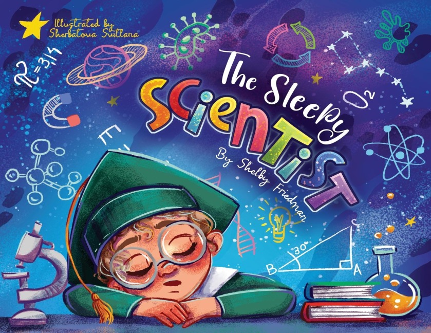 The Sleepy Scientist: A full-representation bedtime story that encourages young children to ask questions about the world around them!